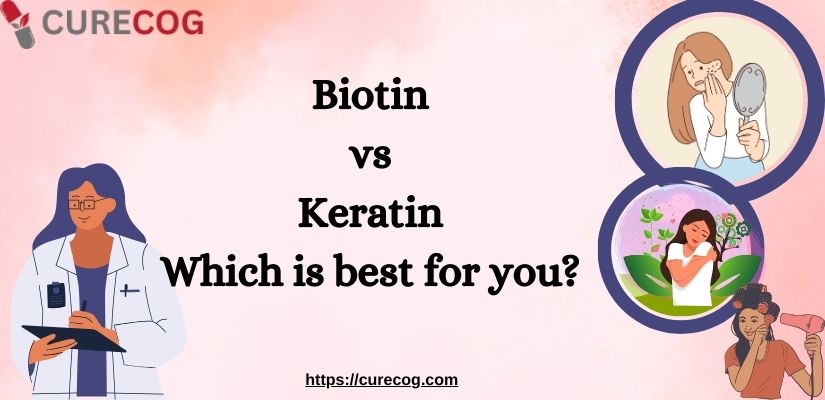 Biotin vs Keratin