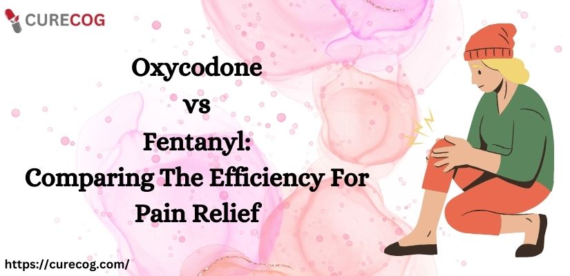 Oxycodone vs Fentanyl